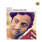 Pandit Ajay Pohankar - Baban Manjrekar Song Download